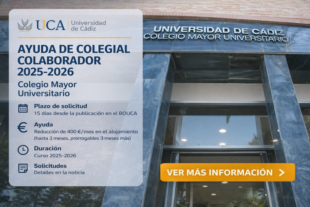 IMG (INFORMACIÓN ACTUALIZADA) El Colegio Mayor de la Universidad de Cádiz convoca una ayuda de colegial colaborador para ...